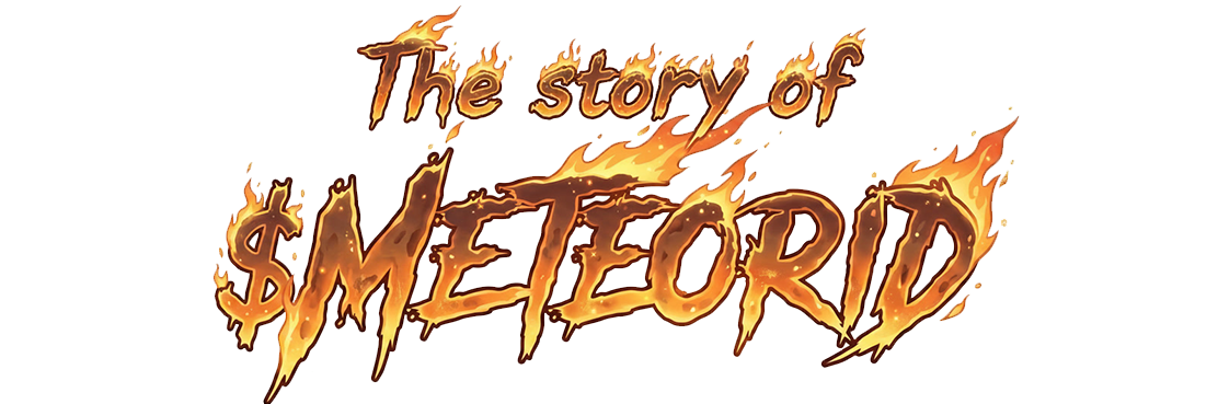 The story Of Meteorid